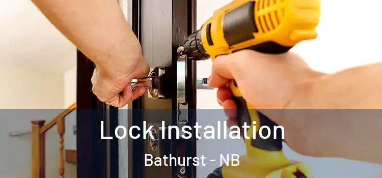 Lock Installation Bathurst - NB