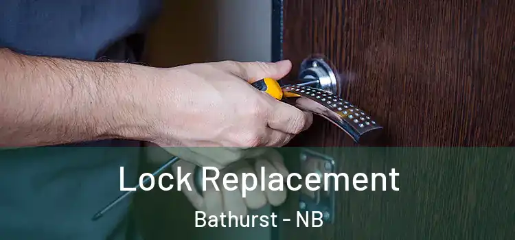  Lock Replacement Bathurst - NB