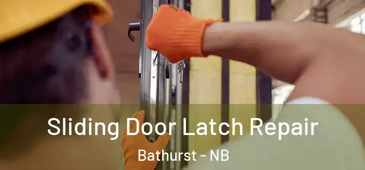 Sliding Door Latch Repair Bathurst - NB
